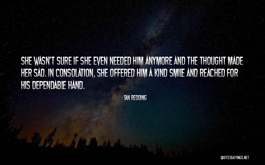 Smile Even If You Are Sad Quotes By Tan Redding Smile Even If You Are Sad Quotes By Tan Redding