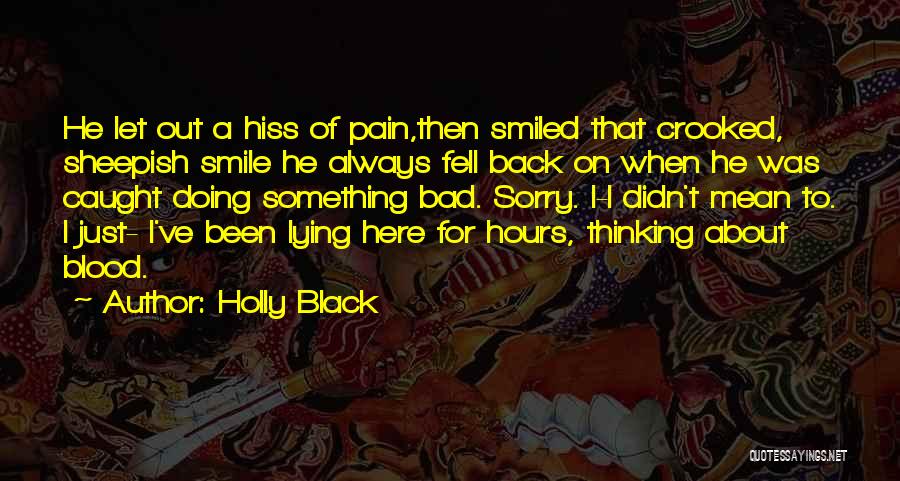 Smile Even If You're In Pain Quotes By Holly Black