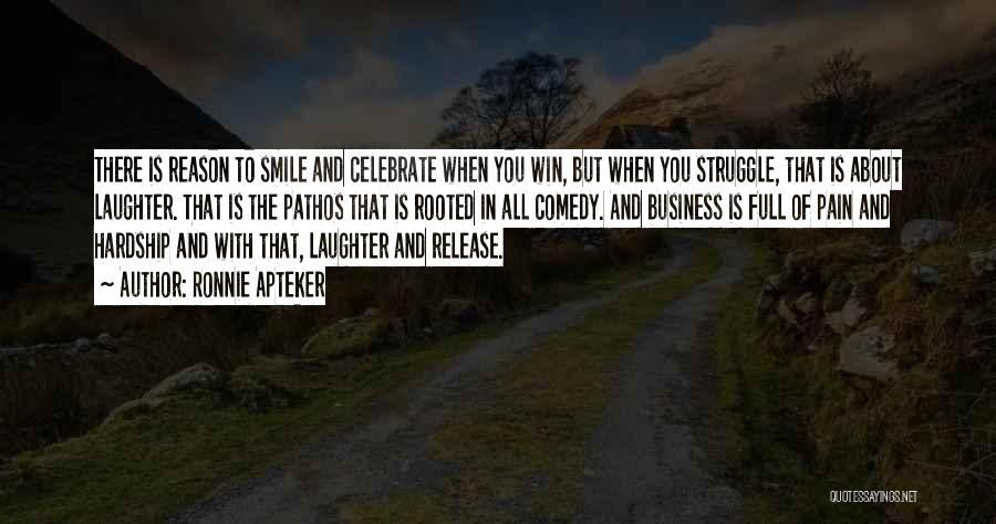 Smile Even If You're In Pain Quotes By Ronnie Apteker