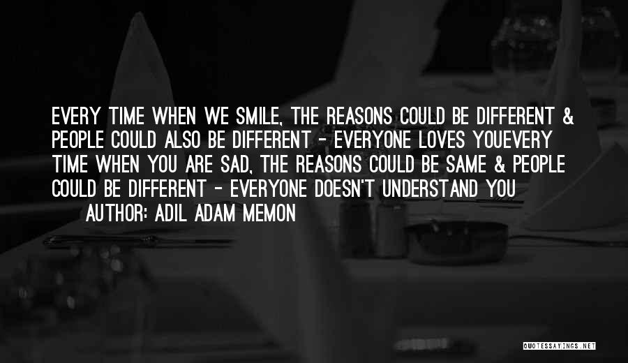 Smile Even Sad Quotes By Adil Adam Memon