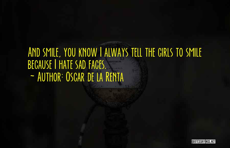 Smile Even Sad Quotes By Oscar De La Renta