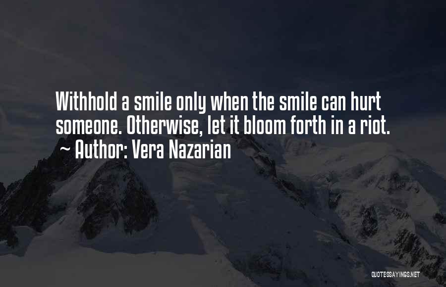 Smile Even When Hurt Quotes By Vera Nazarian