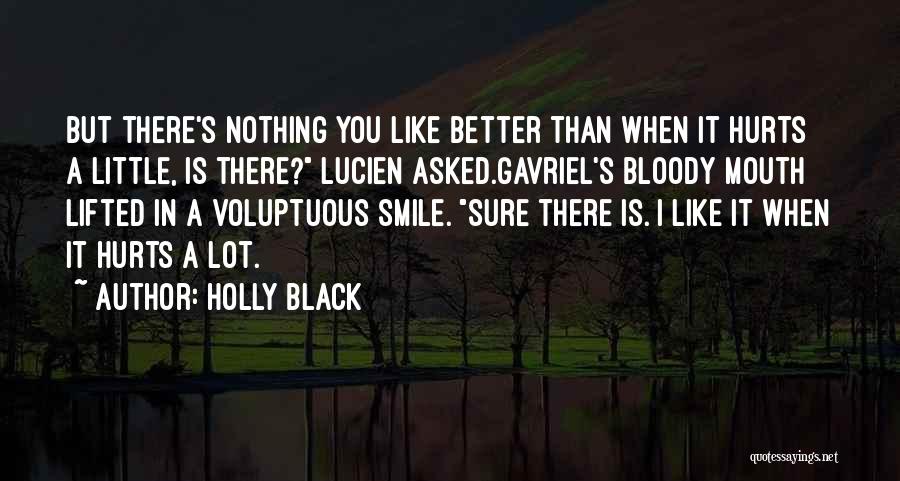 Smile Even When It Hurts Quotes By Holly Black