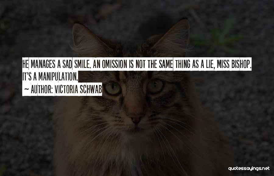 Smile Even You Are Sad Quotes By Victoria Schwab