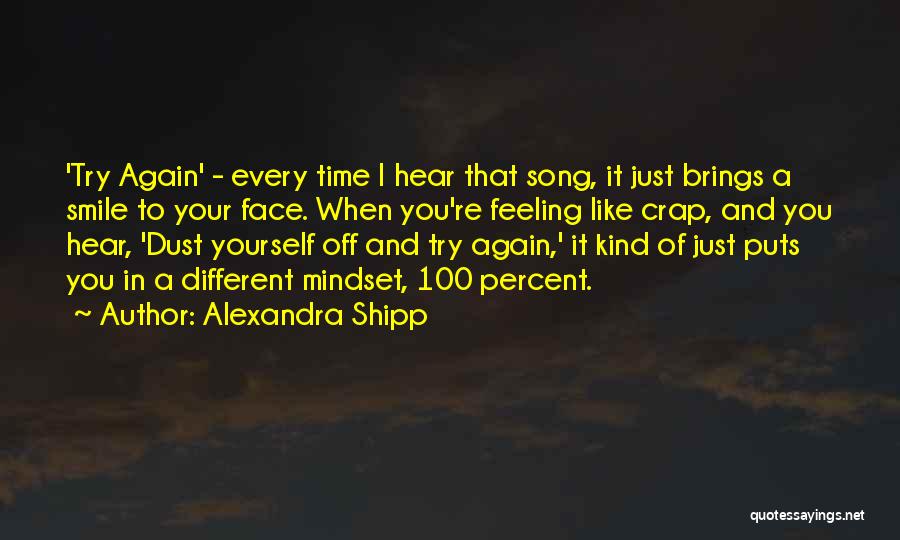 Smile Every Time Quotes By Alexandra Shipp