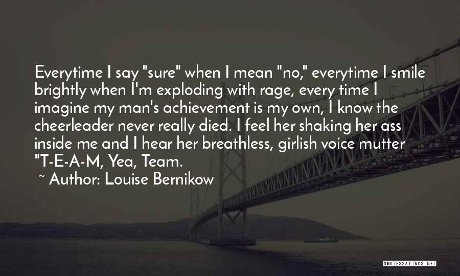 Smile Every Time Quotes By Louise Bernikow