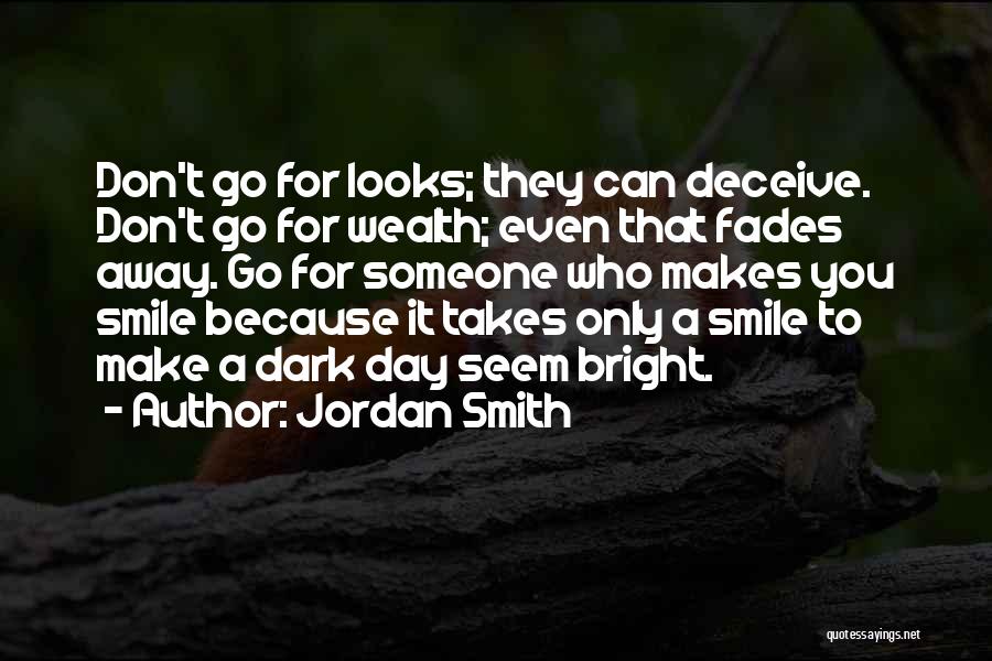 Smile Fades Away Quotes By Jordan Smith