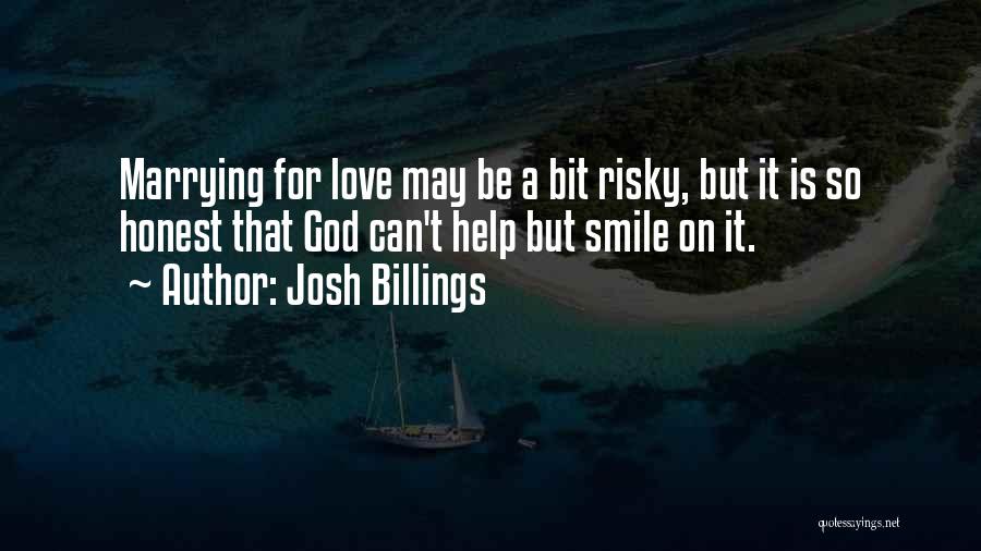 Smile For God Quotes By Josh Billings