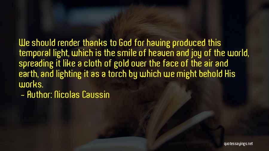 Smile For God Quotes By Nicolas Caussin