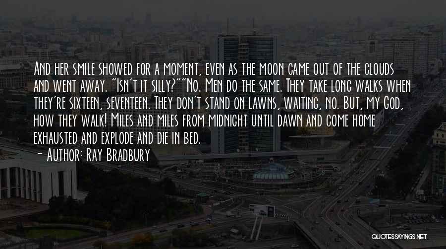 Smile For God Quotes By Ray Bradbury