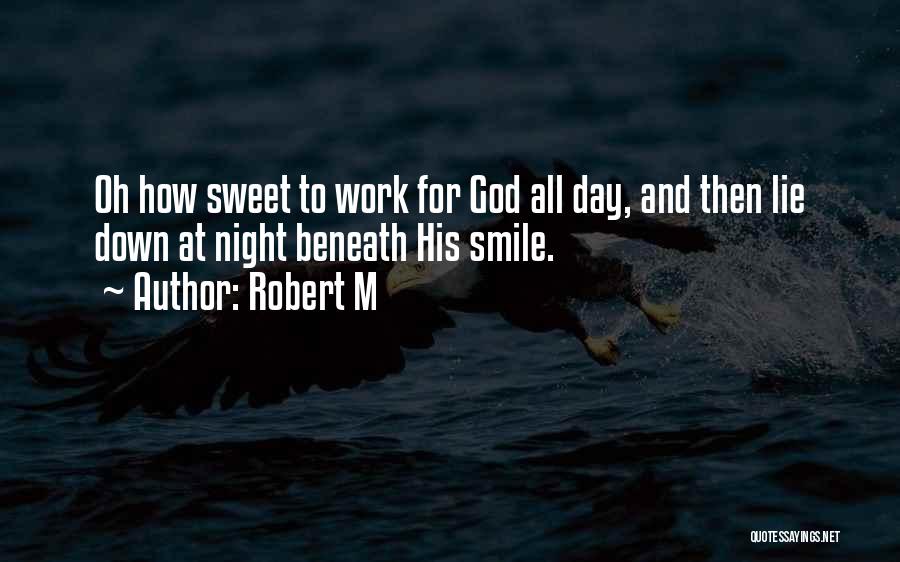 Smile For God Quotes By Robert M