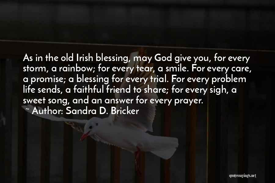 Smile For God Quotes By Sandra D. Bricker