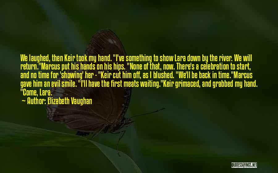 Smile For Her Quotes By Elizabeth Vaughan