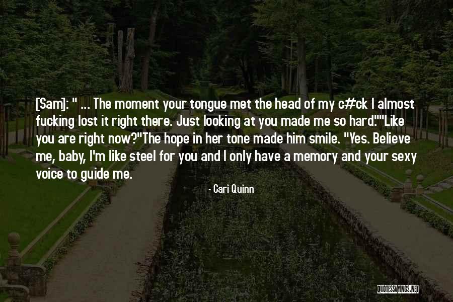 Smile For Me Baby Quotes By Cari Quinn