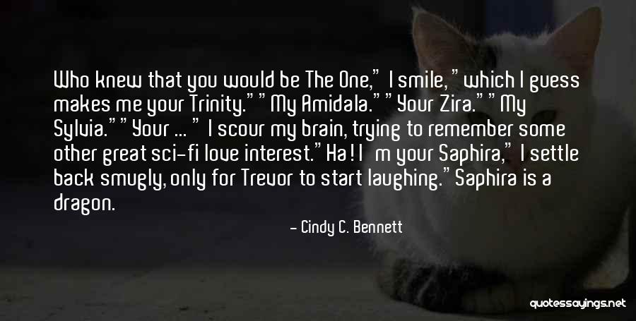 Smile For You Quotes By Cindy C. Bennett