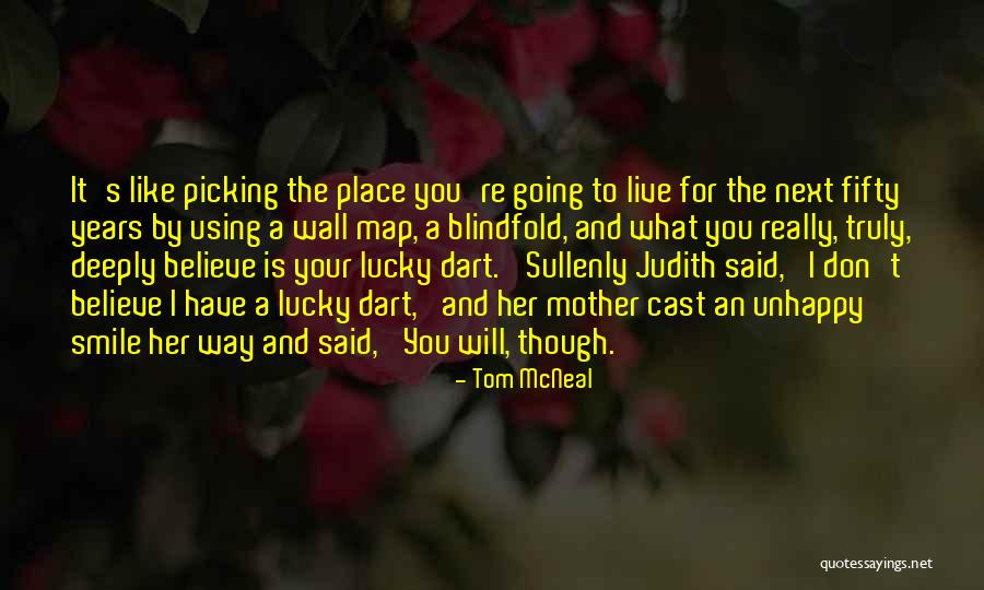 Smile For You Quotes By Tom McNeal Smile For You Quotes By Tom McNeal