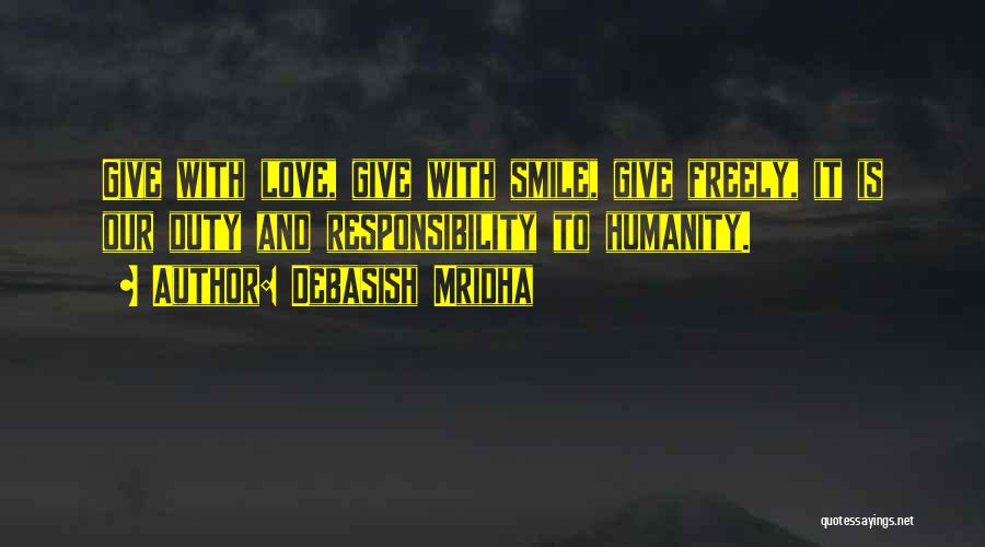 Smile Freely Quotes By Debasish Mridha