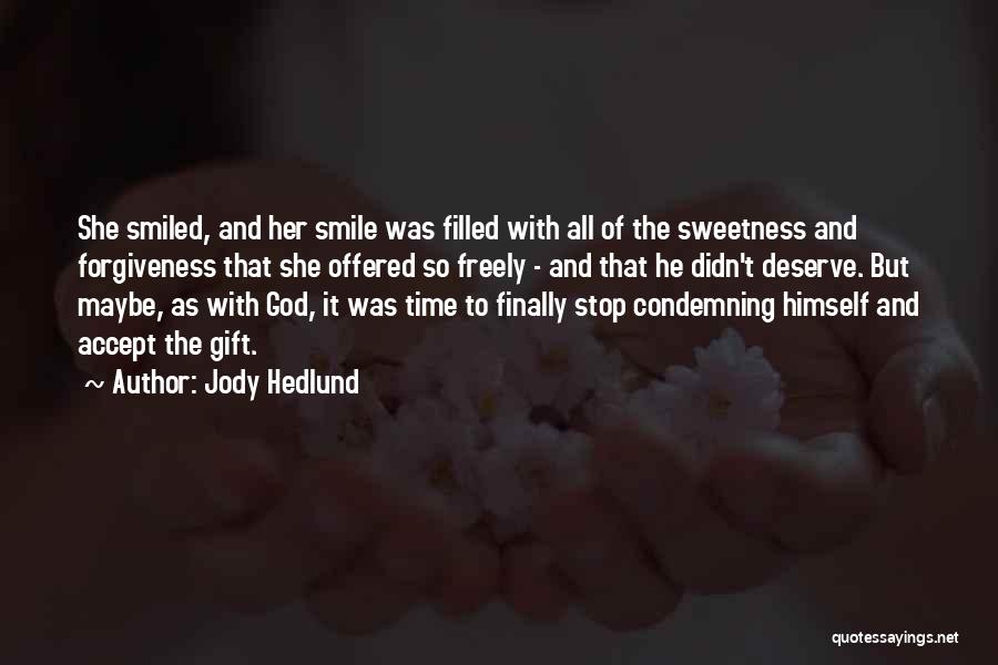 Smile Freely Quotes By Jody Hedlund