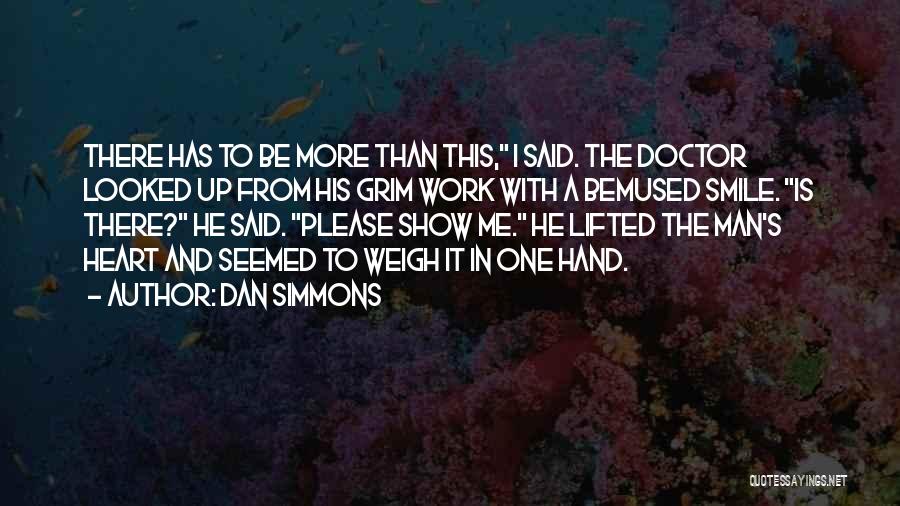 Smile From Heart Quotes By Dan Simmons