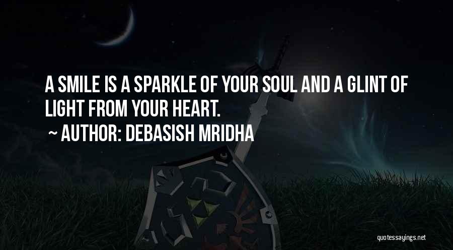 Smile From Heart Quotes By Debasish Mridha