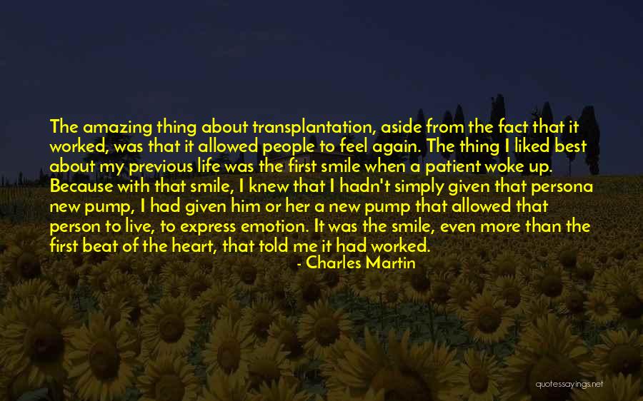 Smile From The Heart Quotes By Charles Martin Smile From The Heart Quotes By Charles Martin