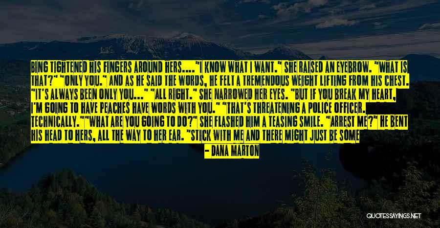 Smile From The Heart Quotes By Dana Marton Smile From The Heart Quotes By Dana Marton