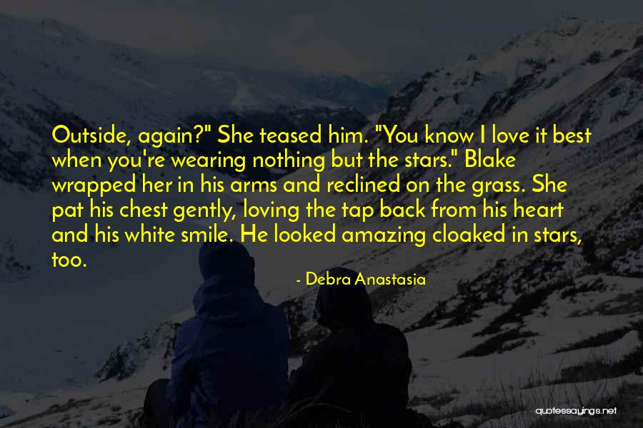 Smile From The Heart Quotes By Debra Anastasia Smile From The Heart Quotes By Debra Anastasia