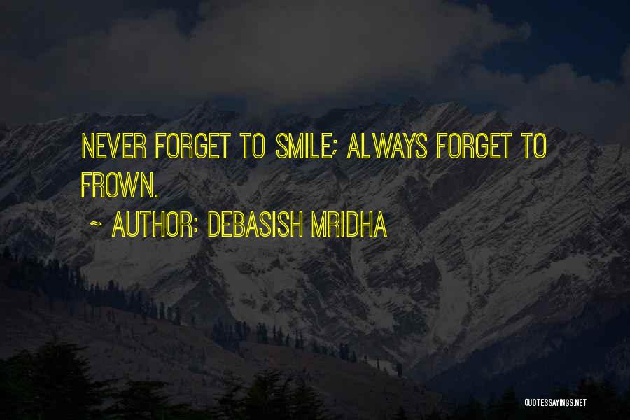 Smile Frown Quotes By Debasish Mridha