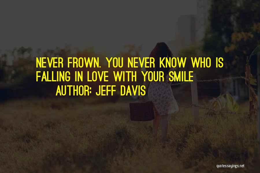 Smile Frown Quotes By Jeff Davis