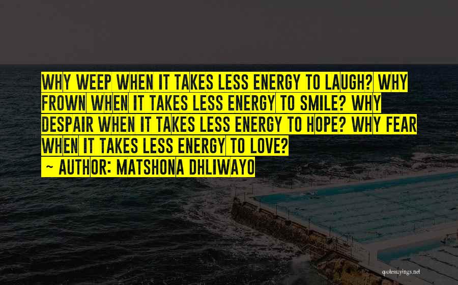 Smile Frown Quotes By Matshona Dhliwayo