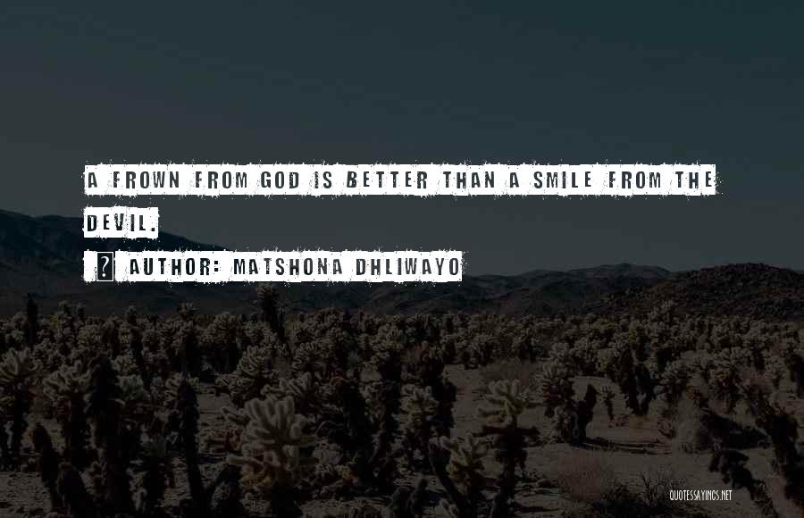 Smile Frown Quotes By Matshona Dhliwayo