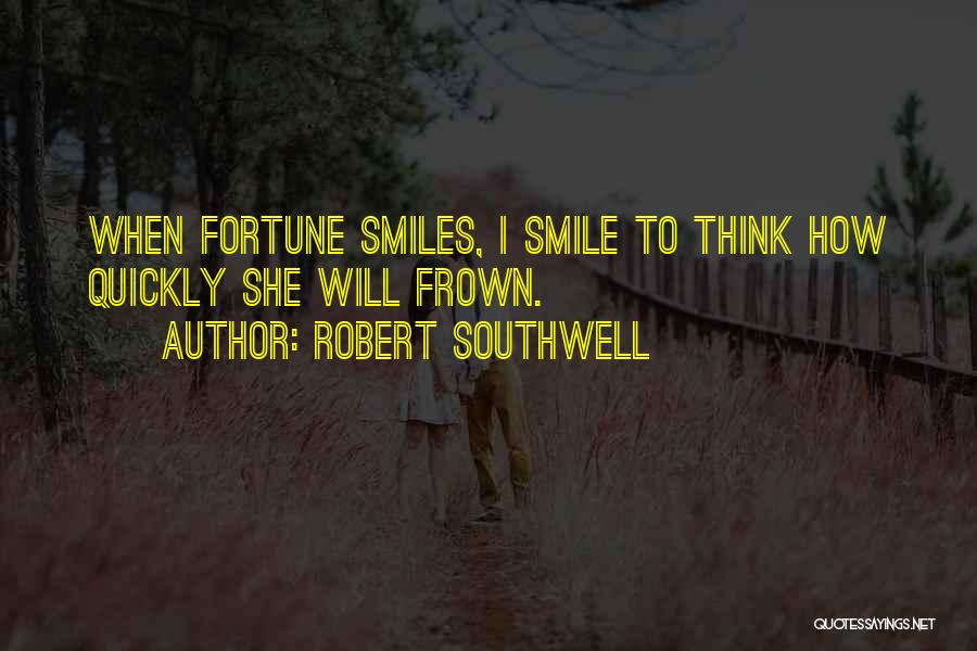 Smile Frown Quotes By Robert Southwell