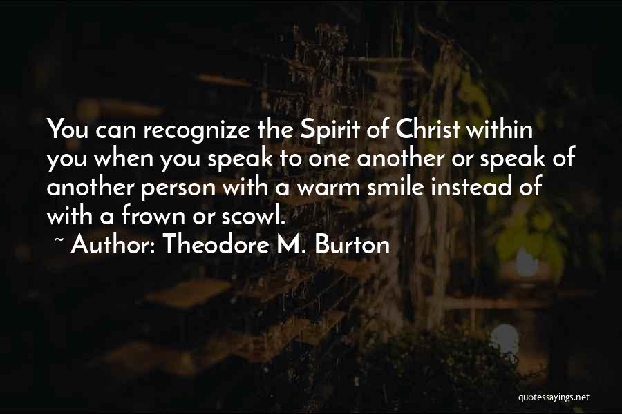 Smile Frown Quotes By Theodore M. Burton