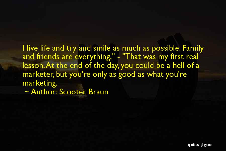 Smile Have A Good Day Quotes By Scooter Braun