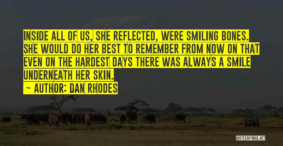 Smile Her Quotes By Dan Rhodes