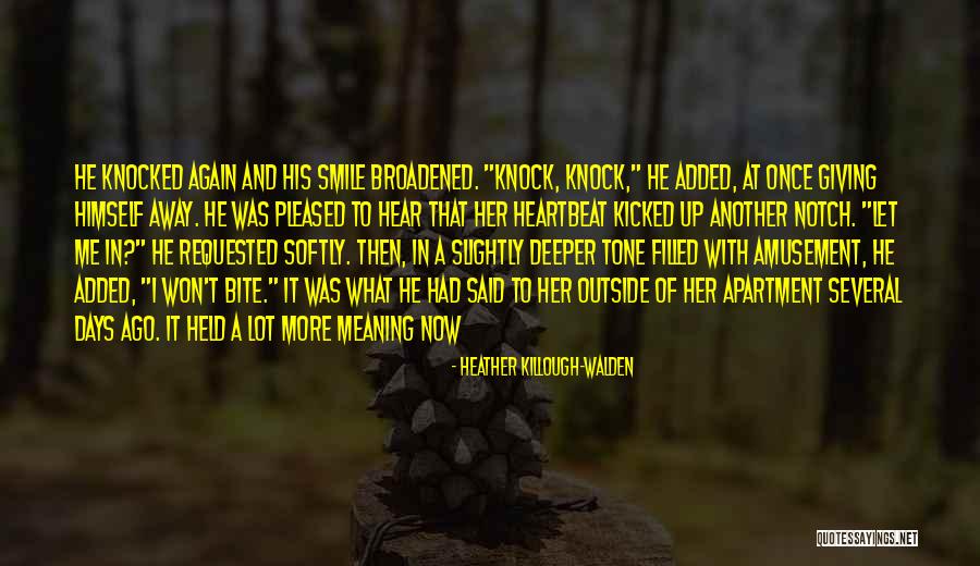 Smile Her Quotes By Heather Killough-Walden Smile Her Quotes By Heather Killough-Walden