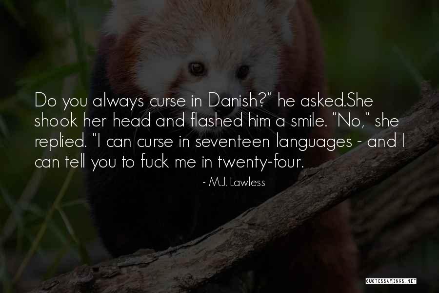 Smile Her Quotes By M.J. Lawless