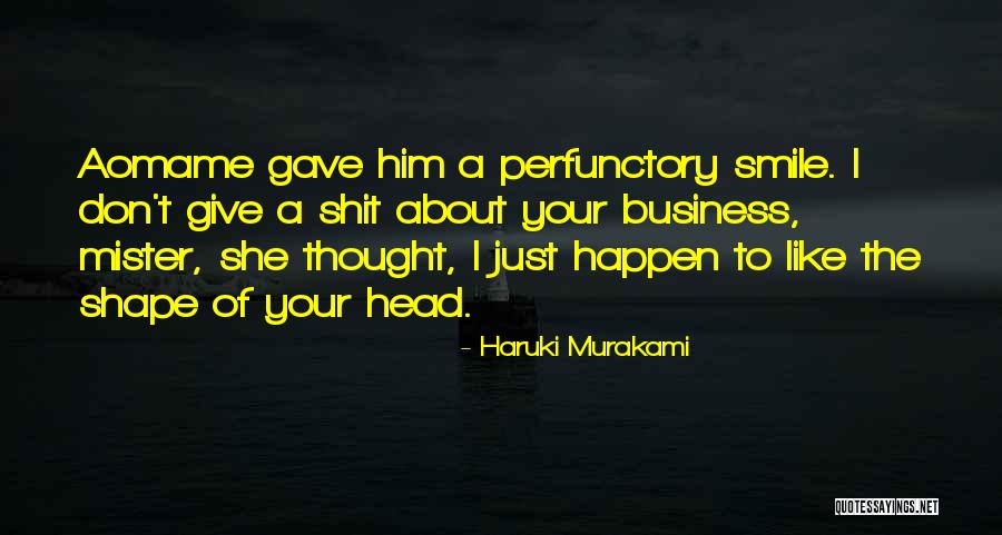 Smile Him Quotes By Haruki Murakami