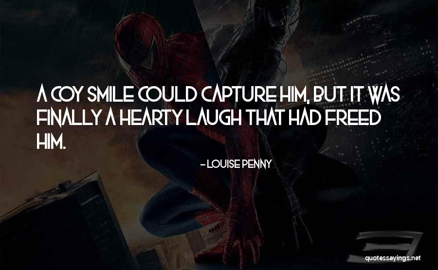 Smile Him Quotes By Louise Penny