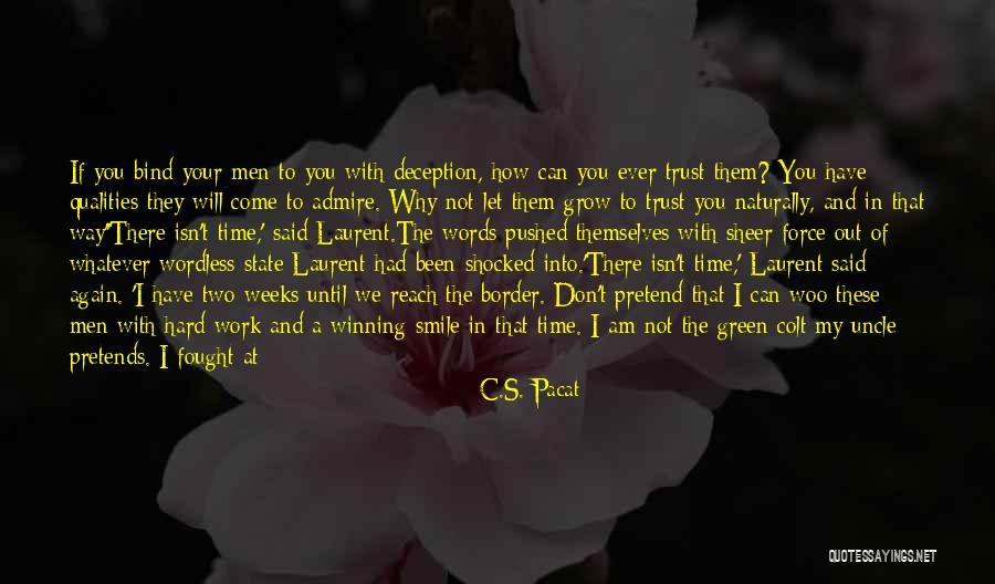 Smile In Hard Time Quotes By C.S. Pacat Smile In Hard Time Quotes By C.S. Pacat