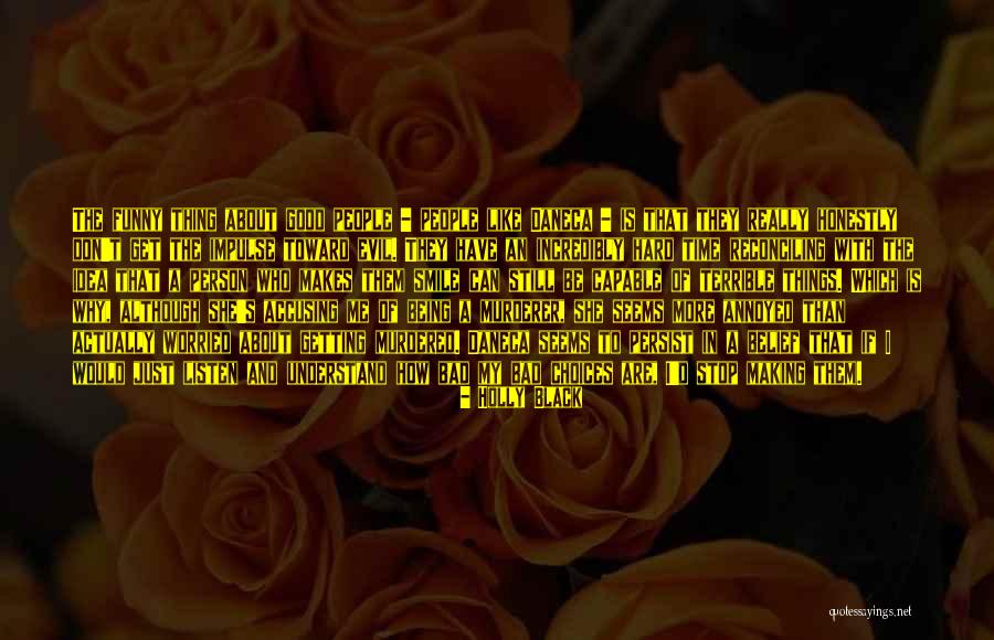 Smile In Hard Time Quotes By Holly Black Smile In Hard Time Quotes By Holly Black