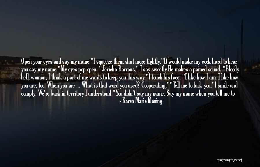 Smile In Hard Time Quotes By Karen Marie Moning Smile In Hard Time Quotes By Karen Marie Moning