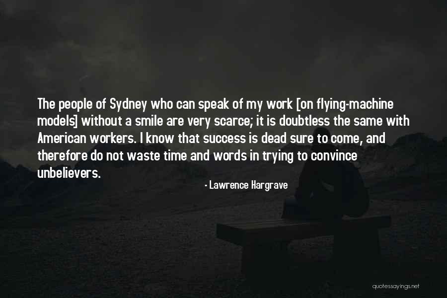 Smile In Hard Time Quotes By Lawrence Hargrave Smile In Hard Time Quotes By Lawrence Hargrave