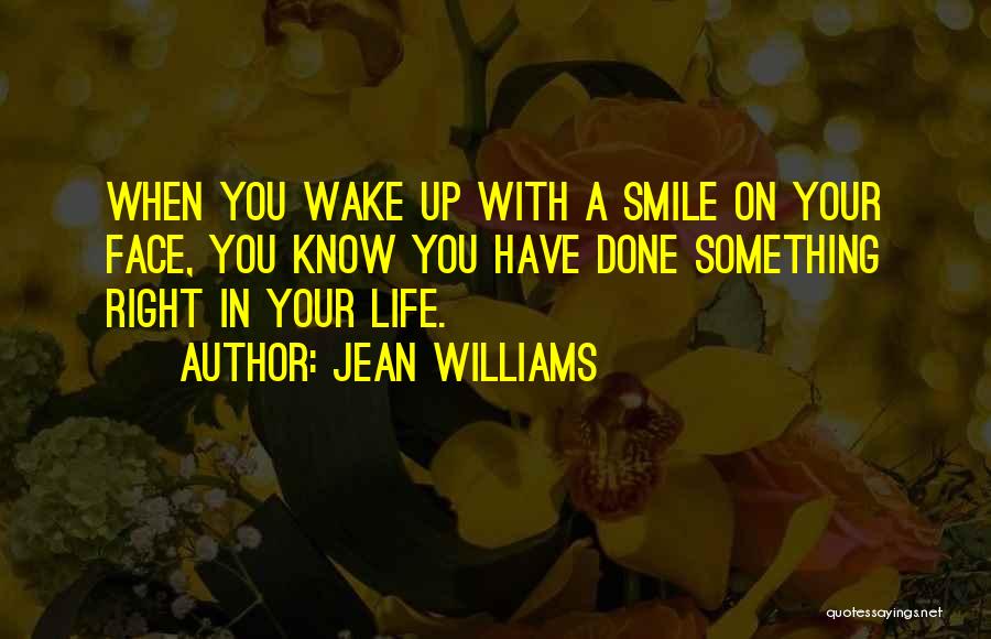 Smile In Your Face Quotes By Jean Williams