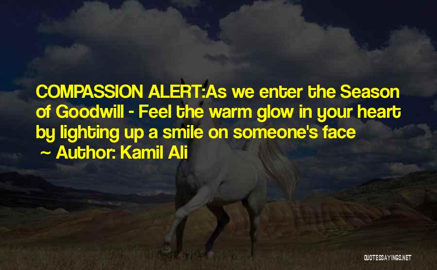 Smile In Your Face Quotes By Kamil Ali