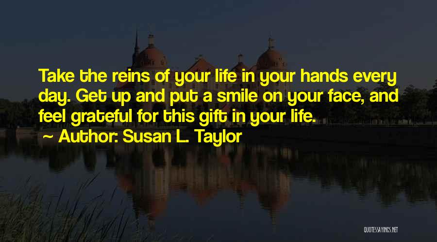 Smile In Your Face Quotes By Susan L. Taylor