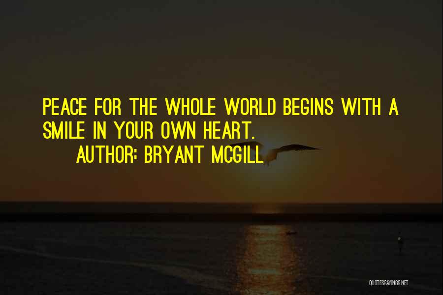 Smile In Your Heart Quotes By Bryant McGill