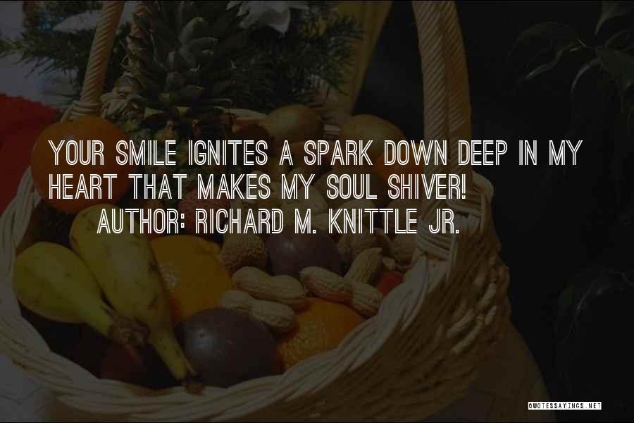 Smile In Your Heart Quotes By Richard M. Knittle Jr.