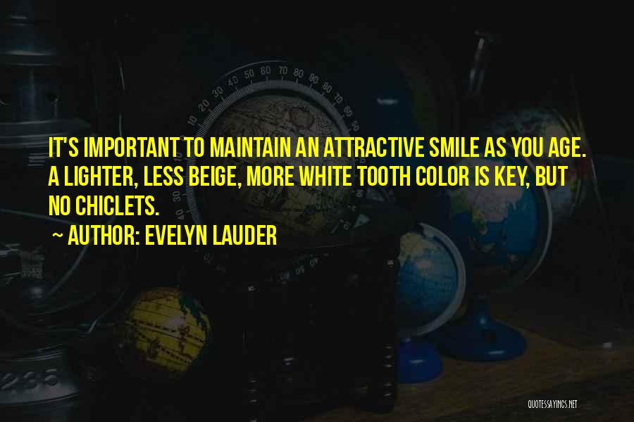 Smile Is Attractive Quotes By Evelyn Lauder