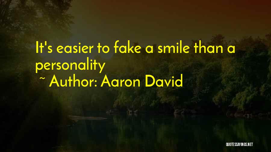 Smile Is Fake Quotes By Aaron David